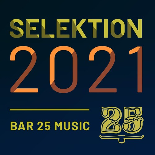 VA – Bar 25 Music: Selektion 2021 [BAR25160]